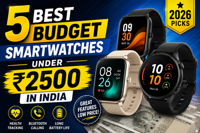 5 Best Budget Smartwatches Under ₹2500 in India (2026 Picks)